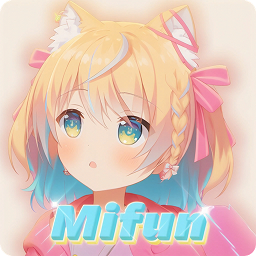 mifun动漫 app官方下载入口手机软件app